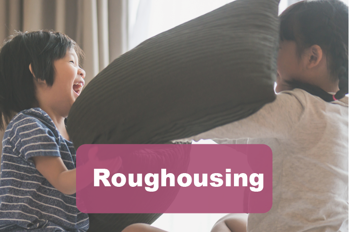 roughousing activities for kids